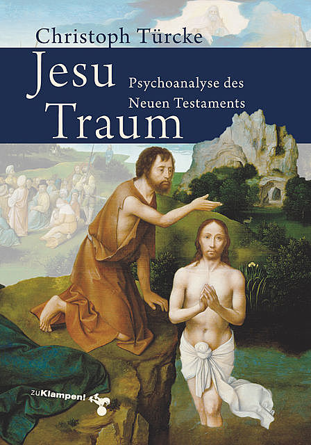 Jesu Traum, Christoph Türcke