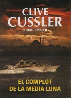 El Complot De La Media Luna, Cussler Cussler, Dirk Clive