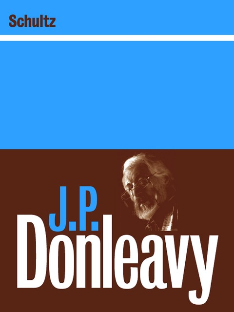 Schultz, J. P. Donleavy