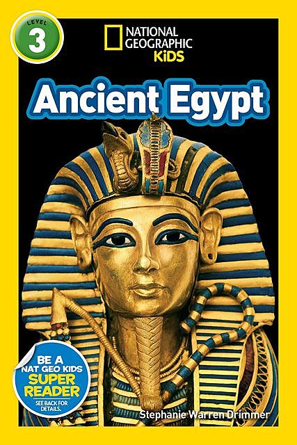 National Geographic Kids Readers: Ancient Egypt, National Geographic Kids, Stephanie Warren Drimmer