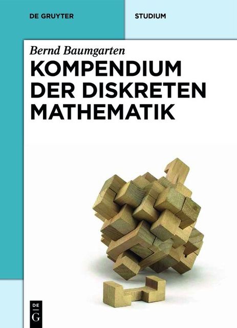 Kompendium der diskreten Mathematik, Bernd Baumgarten