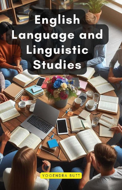 English Language and Linguistic Studies, Yogendra Butt