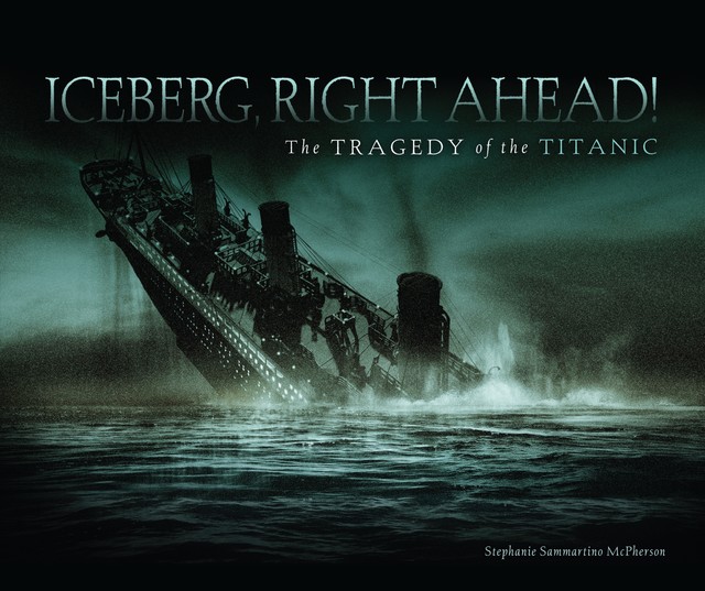 Iceberg, Right Ahead, Stephanie Sammartino McPherson