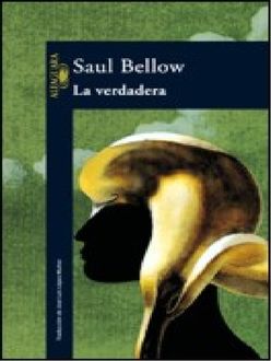 La Verdadera, Saul Bellow