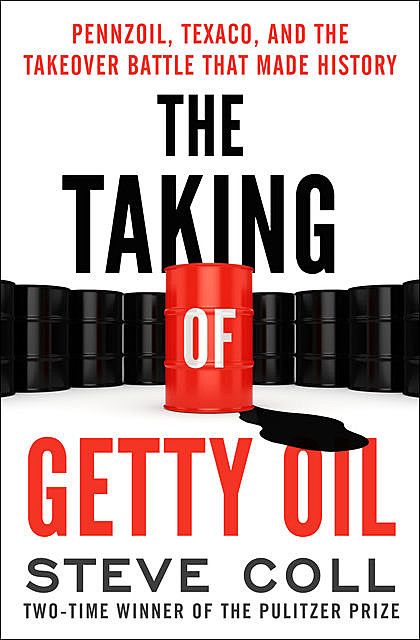 The Taking of Getty Oil, Steve Coll