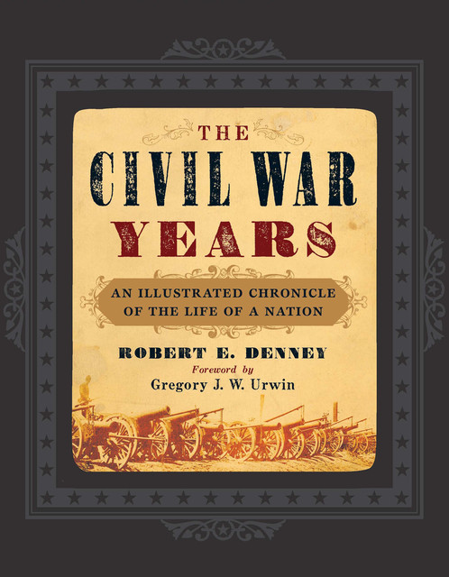 The Civil War Years, Robert Denney
