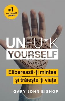 Unfu*k yourself, Gary John Bishop