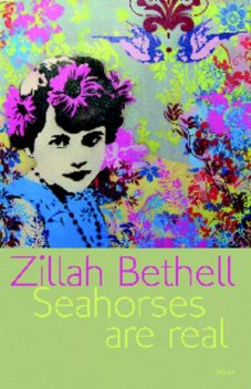 Seahorses are Real, Zillah Bethell