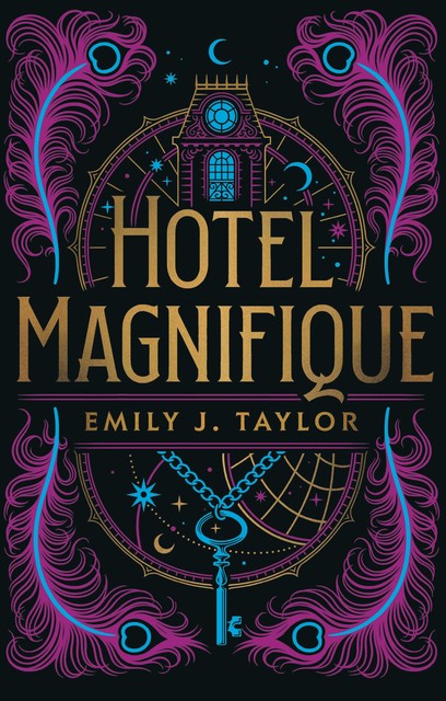 Hotel Magnifique, Emily Taylor