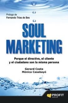 Soul marketing, Gerard Costa Guix, Mònica Casabayo Bonas