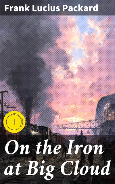On the Iron at Big Cloud, Frank Packard