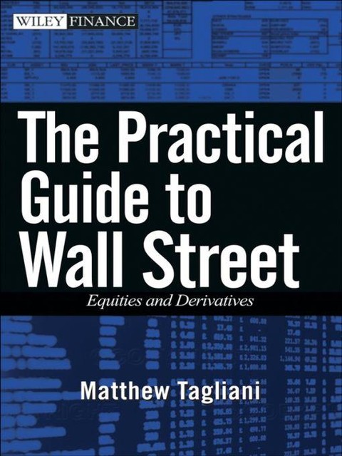 The Practical Guide to Wall Street, Matthew Tagliani