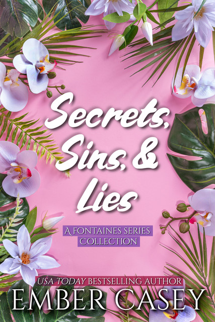 Secrets, Sins, and Lies, Ember Casey