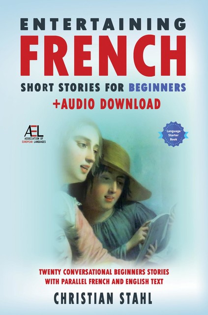 Entertaining French Short Stories for Beginners + Audio Download, Christian Stahl