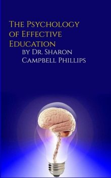 The Psychology of Effective Education, Sharon Campbell Phillips
