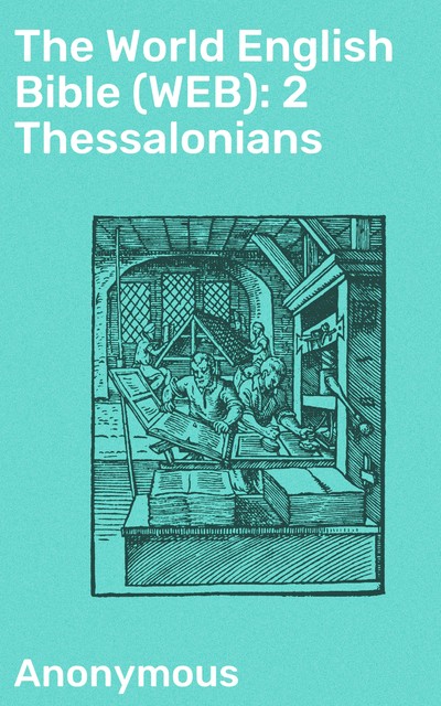 The World English Bible (WEB): 2 Thessalonians, 