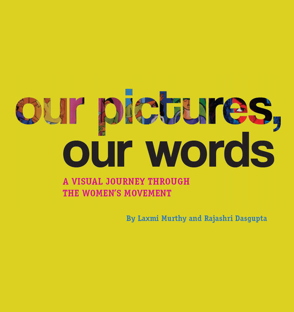 Our Pictures, Our Words, Laxmi Murthy, Rajashri Dasgupta