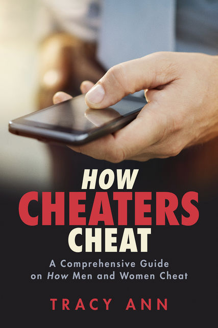 How Cheaters Cheat, Tracy Ann