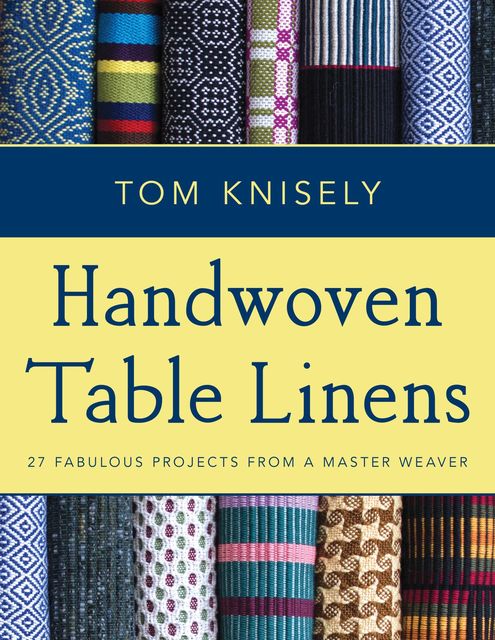 Handwoven Table Linens, Tom Knisely