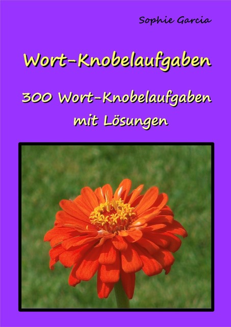 Wort-Knobelaufgaben, Sophie Garcia