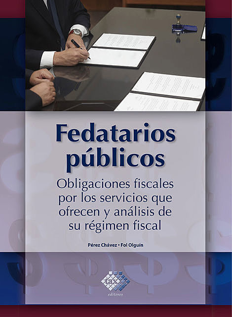 Fedatarios públicos, José Pérez Chávez, Raymundo Fol Olguín