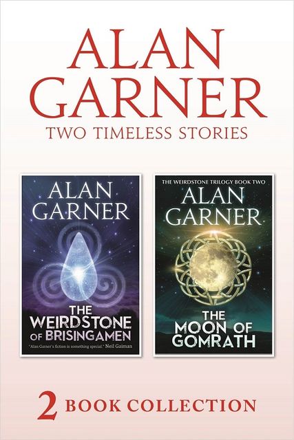 The Weirdstone of Brisingamen and The Moon of Gomrath, Alan Garner