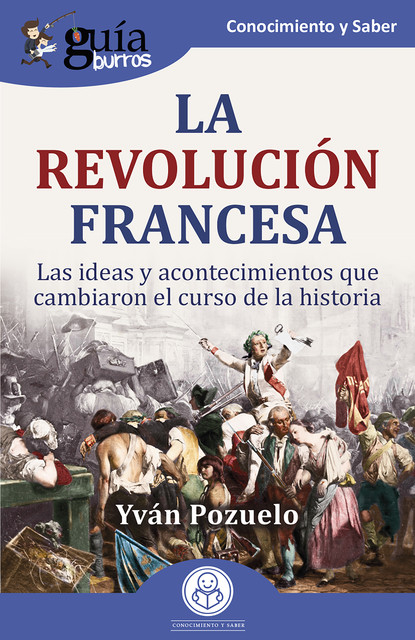 GuíaBurros: La Revolución francesa, Yván Pozuelo