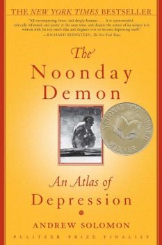 The Noonday Demon: An Anatomy of Depression, Andrew Solomon