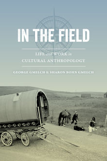 In the Field, George Gmelch, Sharon Bohn Gmelch
