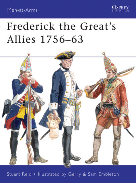 Frederick the Great’s Allies 1756–63, Stuart Reid