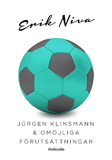 Jürgen Klinsmann & omöjliga förutsättningar, Erik Niva