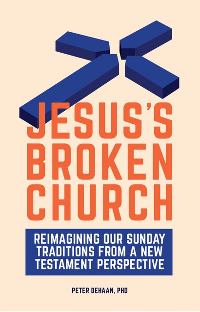 Jesus’s Broken Church, Peter DeHaan