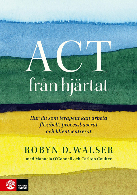 ACT från hjärtat, Robyn D. Walser