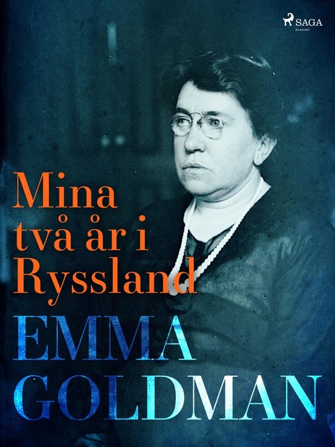 Mina två år i Ryssland, Emma Goldman