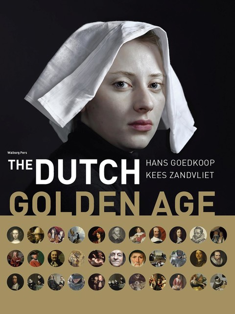 The Dutch Golden Age, Hans Goedkoop, Kees Zandvliet