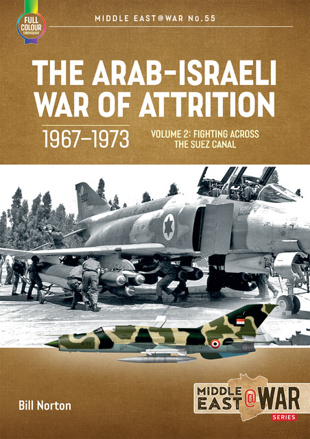 The Arab-Israeli War of Attrition, 1967–1973, Bill Norton