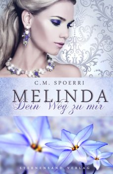 Melinda: Dein Weg zu mir, C.M. Spoerri