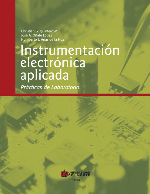 Instrumentación Electrónica Aplicada, Christian G. Quintero M. – José A. Oñate López – Humberto J. Arias de La Hoz