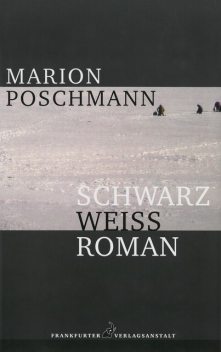 Schwarzweißroman, Marion Poschmann