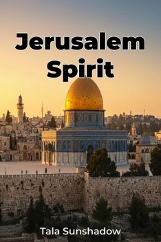 Jerusalem Spirit, Tala Sunshadow