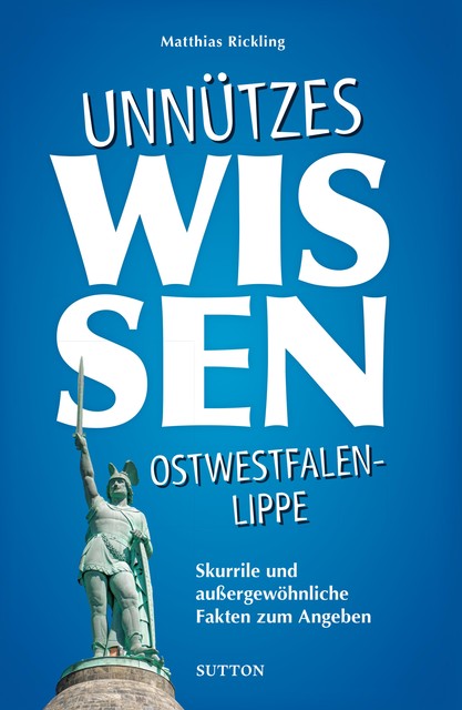 Unnützes Wissen Ostwestfalen-Lippe, Matthias Rickling