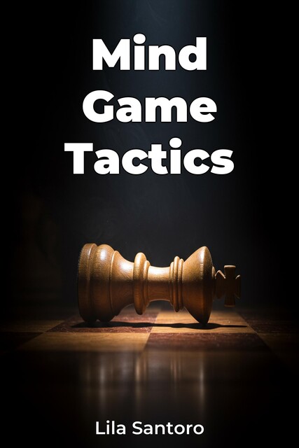 Mind Game Tactics, Lila Santoro