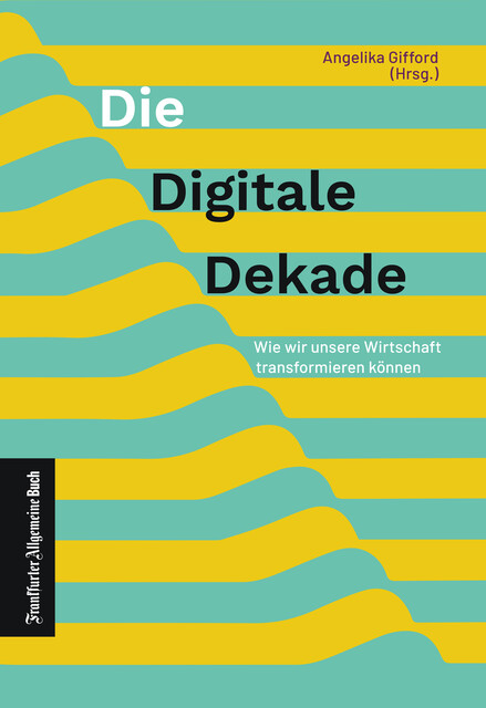 Die digitale Dekade, Angelika Gifford