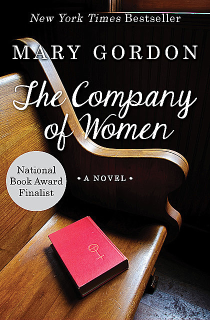 The Company of Women, Mary Gordon