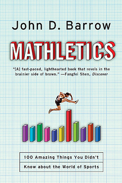 Mathletics: 100 Amazing Things You Didn't Know about the World of Sports, John D. Barrow