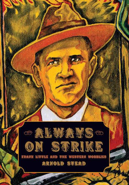 Always on Strike, Arnold Stead