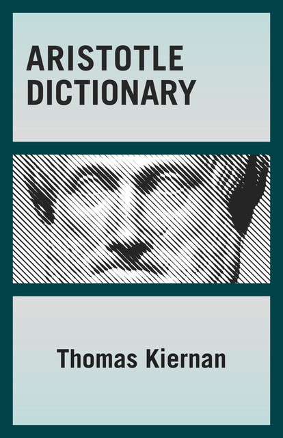 Aristotle Dictionary, Thomas Kiernan