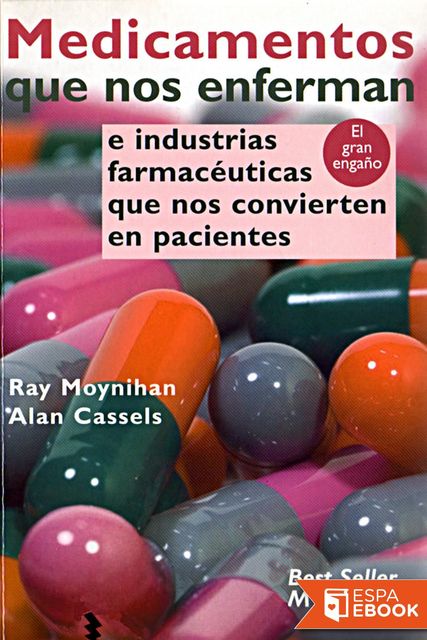 Medicamentos que nos enferman, Ray Moynihan y Alan Cassels