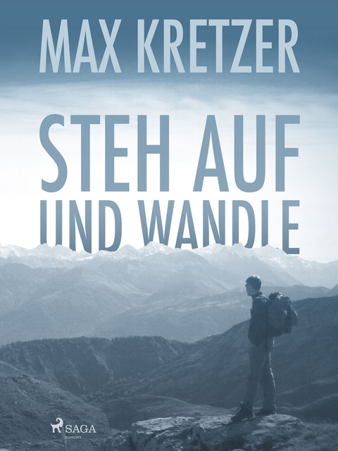 Steh auf und wandle, Max Kretzer