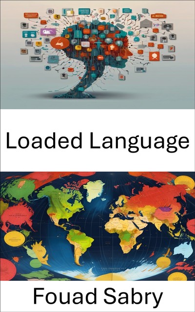 Loaded Language, Fouad Sabry